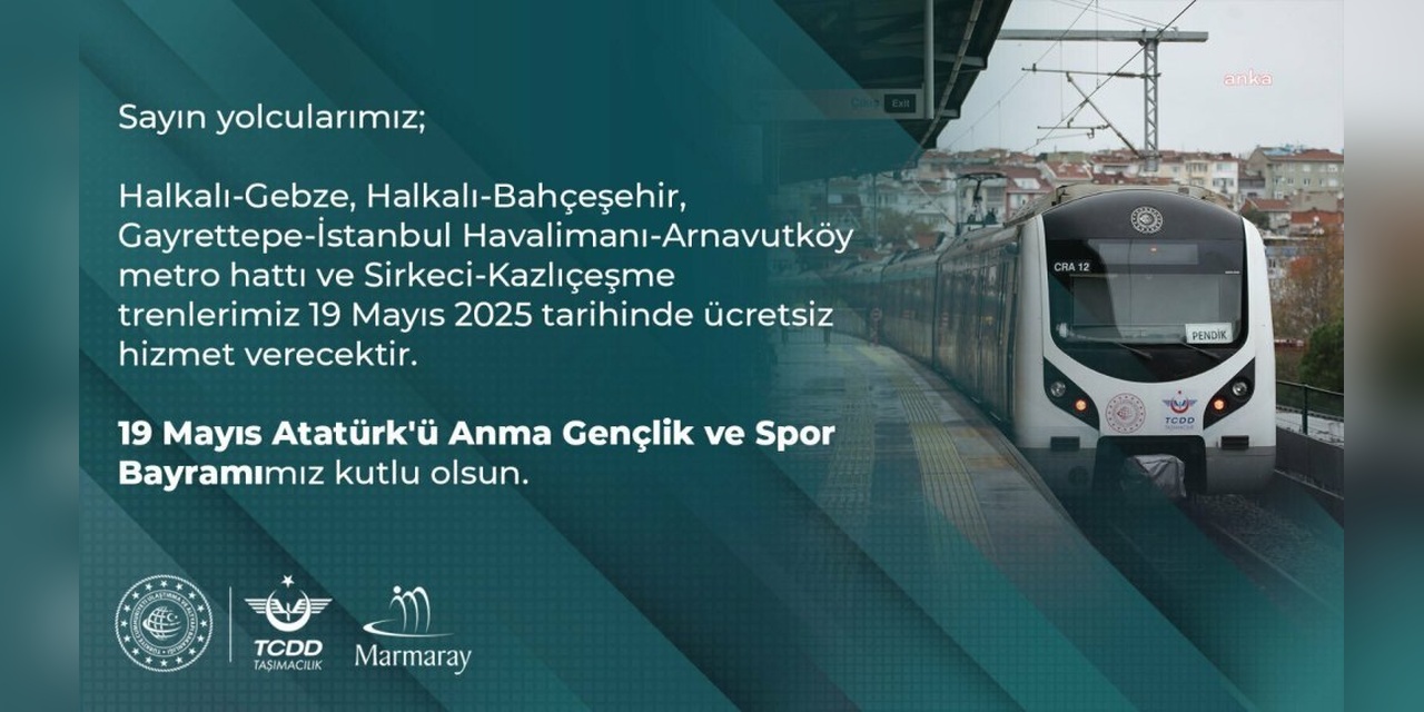 19 Mayıs'ta İstanbul'da Metro ve Trenler Ücretsiz