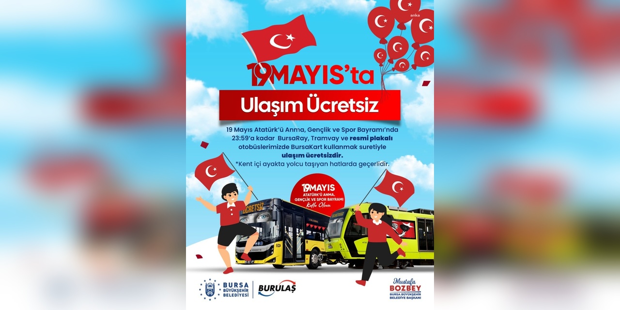 19 Mayıs'ta Bursa'da Toplu Ulaşım Ücretsiz
