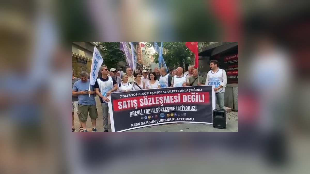 KESK Samsun: Hükümeti Toplu Sözleşme Sürecindeki Hukuksuzlukla Suçladı