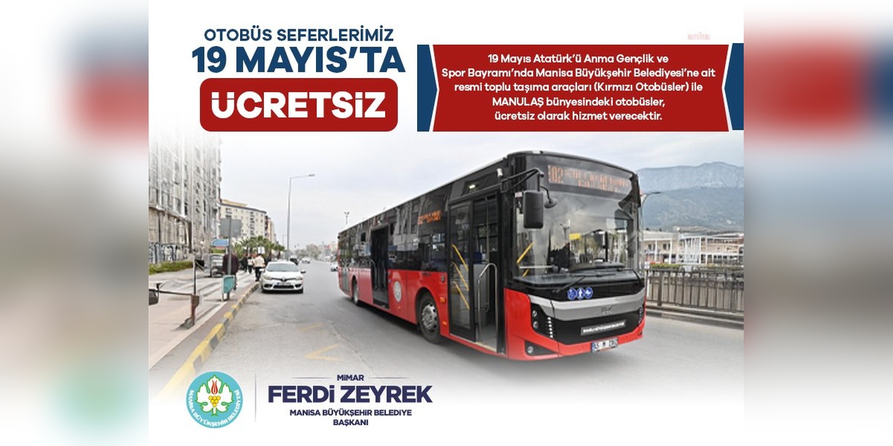 Manisa'da 19 Mayıs'ta Ücretsiz Toplu Taşıma