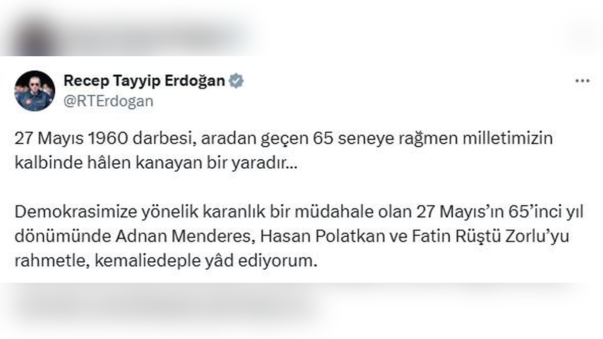 Erdoğan: 27 Mayıs, milletimizin kalbinde kanayan bir yara