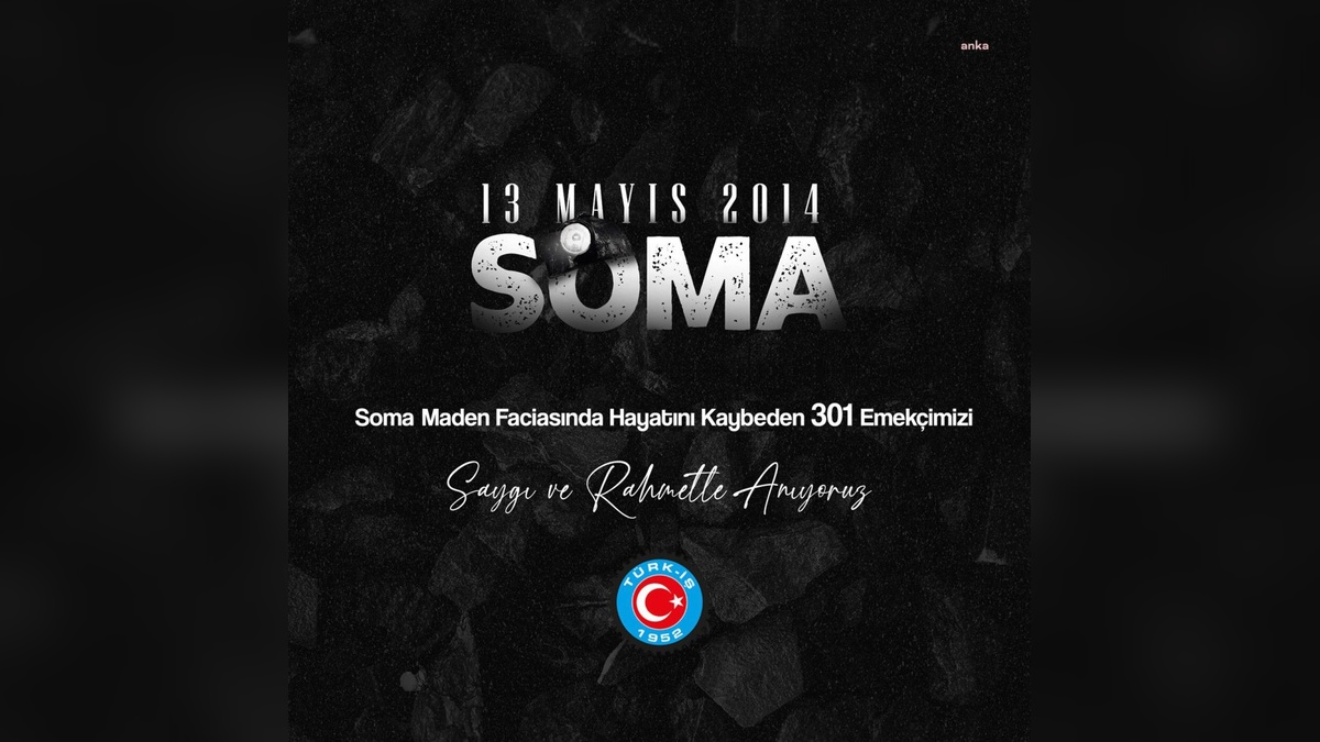Türk-İş: Soma Faciası'nın 11. Yılında 'Katliam' Vurgusu